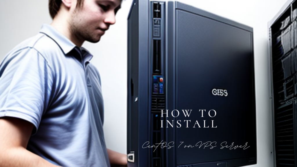 How to Install CentOS 7 on VPS Server