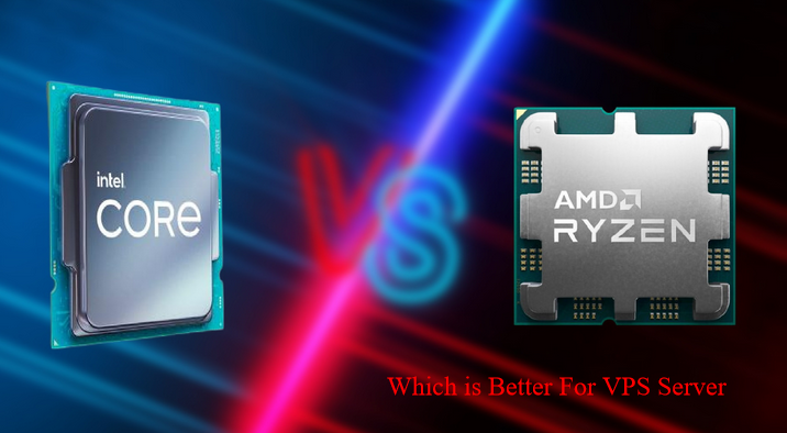 Ryzen or Intel - Which is better for VPS Server?