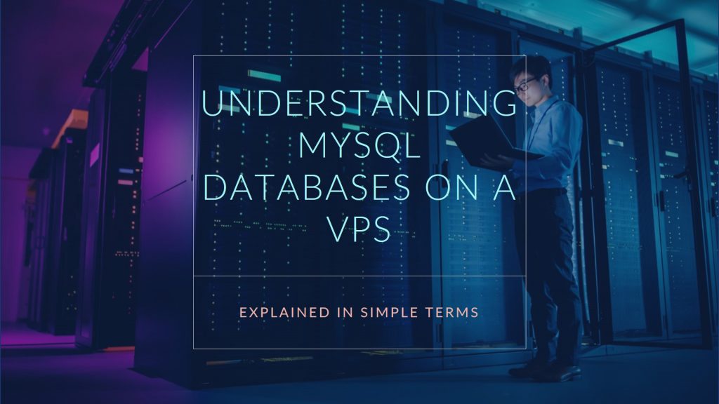 How do databases like MySQL work on a VPS?