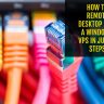 How to connect to Windows VPS using RDP in 3 steps?