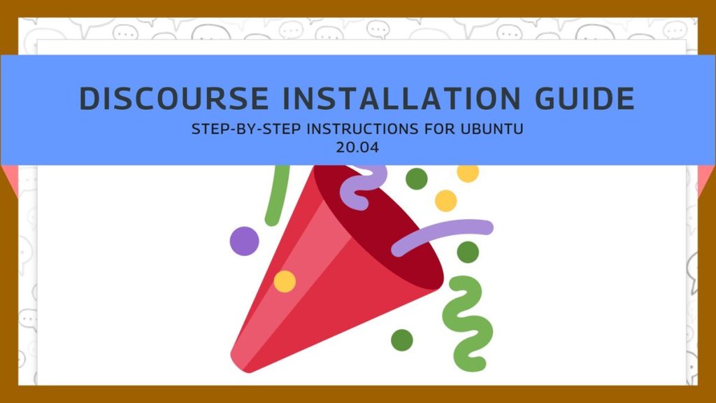 How To Install Discourse Forum on Ubuntu 20.04 Using Docker