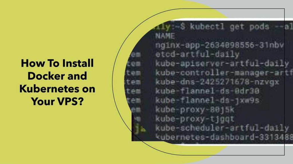 How To Install Docker and Kubernetes on Your VPS?