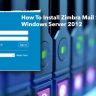 How To Install Zimbra Mail Server On Windows Server 2012