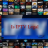 Is IPTV Legal?