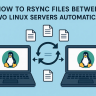 Why Syncing Files Between Linux Servers Is a Game-Changer