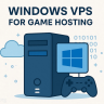 Windows VPS for Game Hosting: A Beginner-Friendly Guide